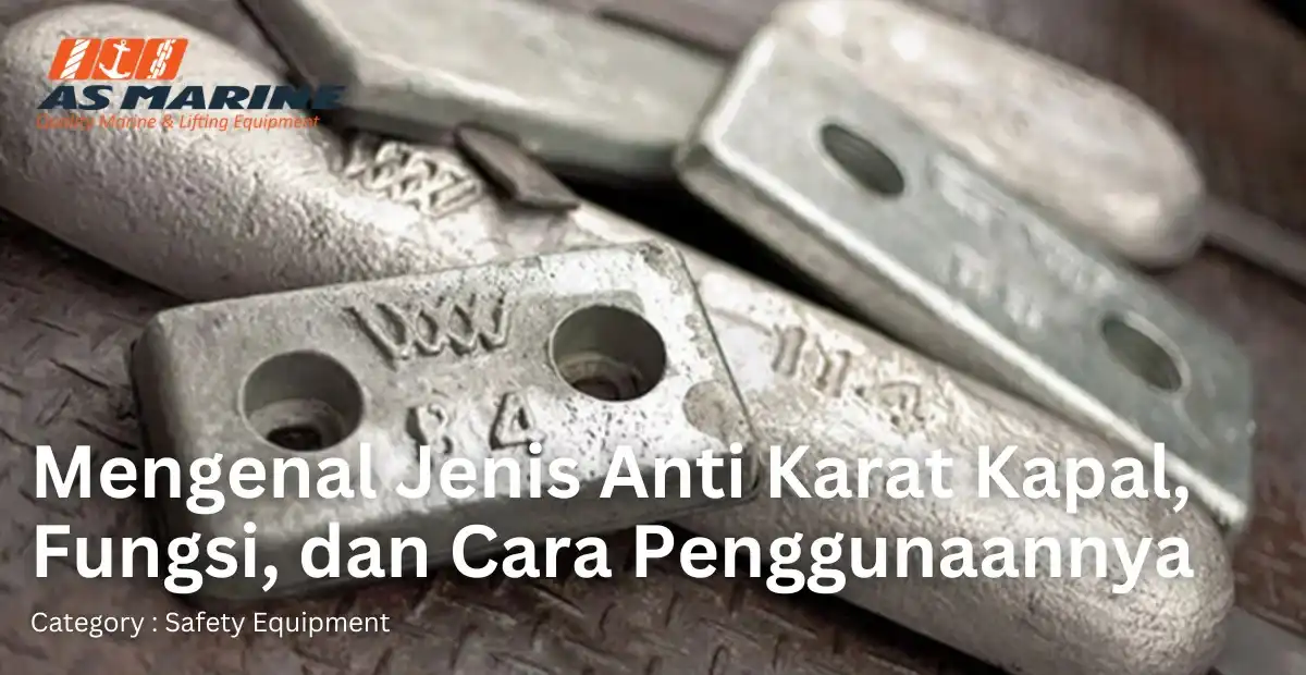 mengenal-jenis-anti-karat-kapal-fungsi-dan-cara-penggunaannya